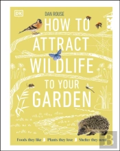 How To Attract Wildlife To Your Garden