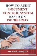 How To Audit Document Control System Based On Iso 9001