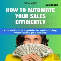 Bertrand.pt - How To Automate Your Sales With Efficiency (Audiobook)