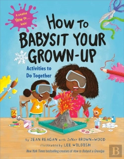 Bertrand.pt - How To Babysit Your Grown Up: Activities To Do Together