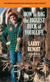 How To Bag The Biggest Buck Of Your Life