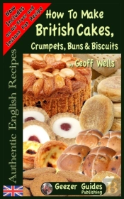 How To Bake British Cakes, Crumpets, Buns & Biscuits