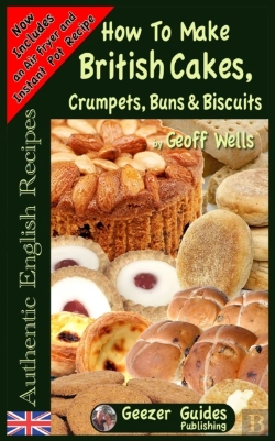 Bertrand.pt - How To Bake British Cakes, Crumpets, Buns & Biscuits