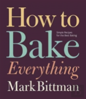 How To Bake Everything