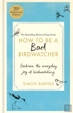 Bertrand.pt - How To Be A Bad Birdwatcher 20th Anniversary Edition