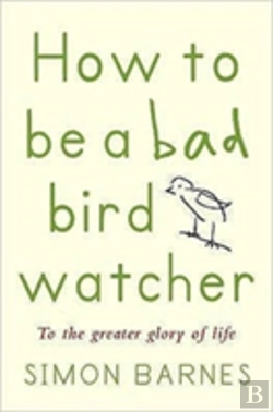 Bertrand.pt - How To Be A Bad Birdwatcher