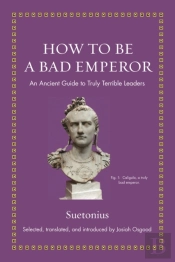 How To Be A Bad Emperor