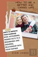 How To Be A Better And Caring Wife