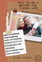 How To Be A Better And Caring Wife