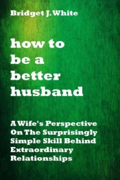 How To Be A Better Husband
