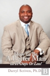 How To Be A Better Man In 21 Days Or Less!