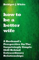 How To Be A Better Wife