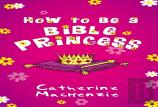 How To Be A Bible Princess