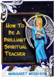 How To Be A Brilliant Spiritual Teacher