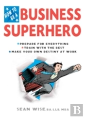How To Be A Business Superhero