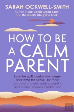 Bertrand.pt - How To Be A Calm Parent