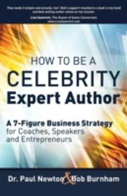 Bertrand.pt - How To Be A Celebrity Expert Author; A 7-Figure Business Strategy For Coaches, Speakers And Entrepreneurs