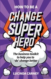 How To Be A Change Superhero