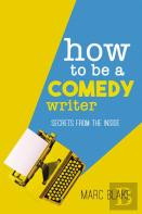 How To Be A Comedy Writer