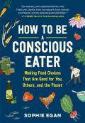 How To Be A Conscious Eater