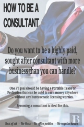 How To Be A Consultant