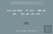 How To Be A Dean
