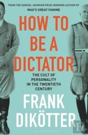 How To Be A Dictator