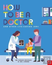 How To Be A Doctor And Other Life-Saving Jobs