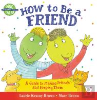 How To Be A Friend