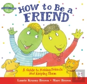 How To Be A Friend