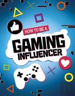 How To Be A Gaming Influencer