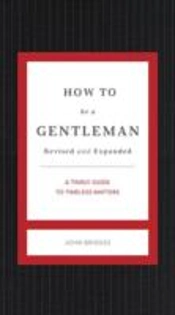 How To Be A Gentleman Revised And Expanded