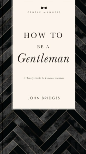 How To Be A Gentleman Revised And   Expanded