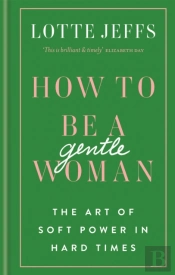 How To Be A Gentlewoman