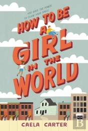 How To Be A Girl In The World