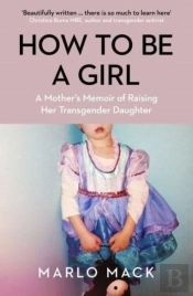 How To Be A Girl