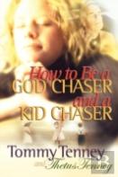 How To Be A God Chaser And A Kid Chaser