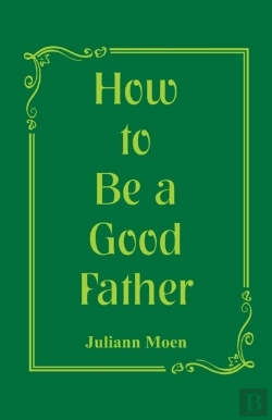Bertrand.pt - How To Be A Good Father