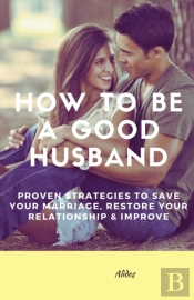 How To Be A Good Husband