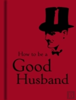Bertrand.pt - How To Be A Good Husband