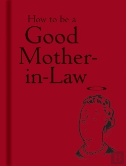 Bertrand.pt - How To Be A Good Mother-In-Law