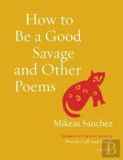 How To Be A Good Savage And Other Poems