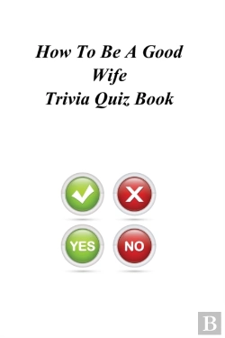 Bertrand.pt - How To Be A Good Wife Trivia Quiz Book