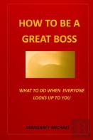 How To Be A Great Boss