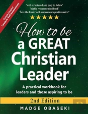 How To Be A Great Christian Leader : Lea