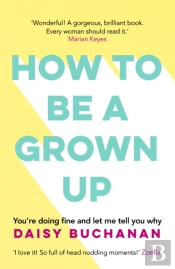 How To Be A Grown-Up