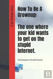 How To Be A Grownup