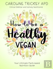 How To Be A Healthy Vegan
