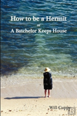 Bertrand.pt - How To Be A Hermit, Or A Batchelor Keeps House