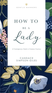 How To Be A Lady Revised And   Expanded